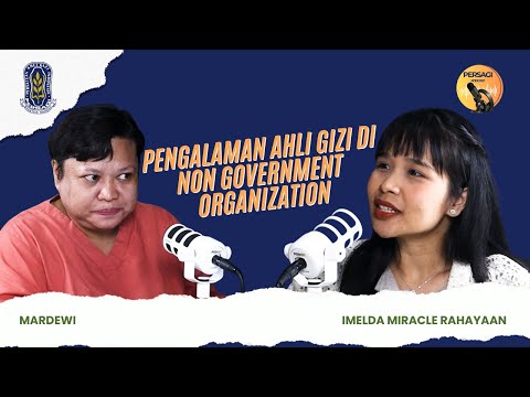 Pengalaman Ahli Gizi di NGO | PERSAGI Kabupaten Flores Timur PODCAST Eps. 15